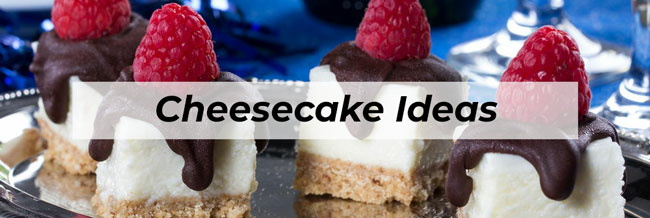 Cheesecakes Ideas